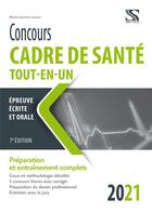 Couverture du livre « Concours cadre de santé ; tout-en-un (édition 2021) » de Marie-Jeanne Lorson aux éditions Setes