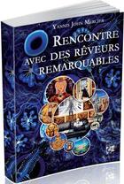 Couverture du livre « Rencontre avec des rêveurs remarquables » de Yannis John Mercier aux éditions Vega