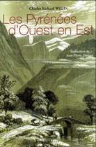 Couverture du livre « Les Pyrénées d'Ouest en Est » de Charles-Richard Weld aux éditions Loubatieres