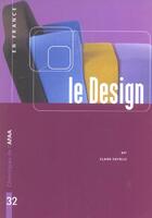 Couverture du livre « Le Design » de Claire Fayolle aux éditions Culturesfrance