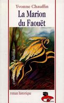 Couverture du livre « La marion du faouet » de Yvonne Chauffin aux éditions Liv'editions