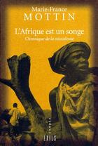 Couverture du livre « L'afrique est un songe » de Marie-France Mottin aux éditions Exils