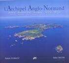 Couverture du livre « L'Archipel Anglo-Normand » de Didier Decoin et Patrick Courault aux éditions Isoete