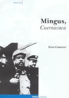 Couverture du livre « Mingus, cuernavaca » de Enzo Cormann aux éditions Rouge Profond