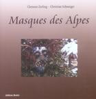 Couverture du livre « Masques des alpes » de Christian Schweiger aux éditions Desiris