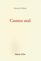 Couverture du livre « Contes atal » de Antonin Perbosc aux éditions Letras D'oc