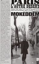 Couverture du livre « Paris l'autre desert » de Mohamed Mokeddem aux éditions Mokeddem