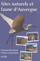 Couverture du livre « Sites naturels et faune d'Auvergne » de  aux éditions Catiche