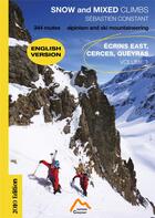 Couverture du livre « SNOW and MIXED CLIMBS, alpinism and ski mountaineering Volume 1, ECRINS East, CERCES, QUEYRAS » de Sebastien Constant aux éditions Sebastien Constant