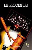 Couverture du livre « Le proces de la mafia medicale » de Joachim Schafer aux éditions Ghislaine Lanctot