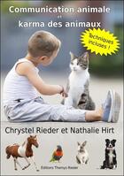 Couverture du livre « Communication animale et karma des animaux » de Nathalie Hirt et Chrystel Rieder aux éditions Themys Rieder