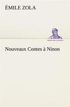 Couverture du livre « Nouveaux contes a ninon » de Émile Zola aux éditions Tredition