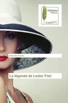 Couverture du livre « La legende de Lester Fish » de Anne-Lise Kedvès aux éditions Muse