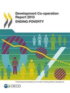 Couverture du livre « Development co-operation report 2013 ; ending poverty » de Ocde aux éditions Ocde