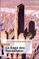 Couverture du livre « La saga des Rockefeller » de Tristan Gaston-Breton aux éditions Tallandier