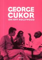 Couverture du livre « George Cukor ; on/off Hollywood » de  aux éditions Capricci