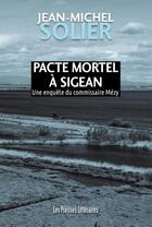 Couverture du livre « Pacte mortel à Sigean » de Jean-Michel Solier aux éditions Presses Litteraires