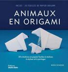 Couverture du livre « Animaux en origami ; 20 créations en papier faciles à réaliser à styliser et à partager » de Ross Symons aux éditions Marie-claire
