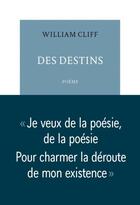 Couverture du livre « Des destins » de William Cliff aux éditions Table Ronde