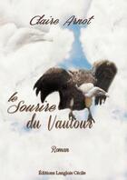Couverture du livre « Le sourire du vautour » de Claire Arnot aux éditions Editions Lc