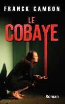 Couverture du livre « Le cobaye » de Franck Cambon aux éditions Opera