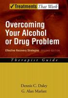 Couverture du livre « Overcoming Your Alcohol or Drug Problem: Effective Recovery Strategies » de Alan G. Marlatt aux éditions Oxford University Press Usa