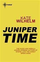 Couverture du livre « Juniper Time » de Kate Wilhem aux éditions Victor Gollancz