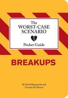 Couverture du livre « The Worst-case Scenario Pocket Guide: Breakups » de David Borgenicht et Victoria De Silverio aux éditions Chronicle Books