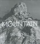 Couverture du livre « MOUNTAIN: PORTRAITS OF HIGH PLACES » de Sandy Hill aux éditions Rizzoli