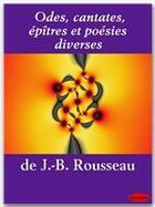 Couverture du livre « Odes, cantates, épîtres et poésies diverses » de Jean-Baptise Rousseau aux éditions Ebookslib