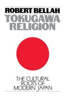 Couverture du livre « Tokugawa Religion » de Bellah Robert N aux éditions Free Press