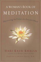 Couverture du livre « A Woman'S Book Of Meditation: Discovering The Power Of A Peaceful Mind » de Khalsa Hari Kaur aux éditions Avery