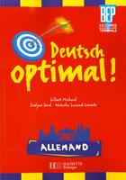 Couverture du livre « Deutsch Optimal ; Allemand Bep 2e Et Terminale » de G Michard et E Dard aux éditions Hachette Education