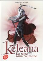 Couverture du livre « Keleana t.2 ; la reine sans couronne » de Sarah J. Maas aux éditions Le Livre De Poche Jeunesse