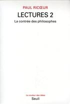 Couverture du livre « Lectures 2 ; la contrée des philosophes » de Paul Ricoeur aux éditions Seuil