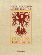 Couverture du livre « Contes d'Afrique » de Henri Gougaud et Marc Daniau aux éditions Seuil Jeunesse