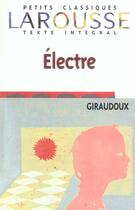 Couverture du livre « Electre » de Jean Giraudoux aux éditions Larousse