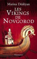 Couverture du livre « Les vikings de Novgorod » de Marina Dedeyan aux éditions Flammarion