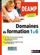 Couverture du livre « Domaines de formation 1 à 6 ; DEAMP ; préparation complète (édition 2015) » de Louisa Rebih aux éditions Nathan