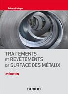 Couverture du livre « Traitements et revêtements de surface des métaux (2e édition) » de Robert Leveque aux éditions Dunod