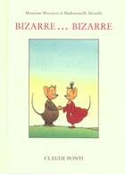 Couverture du livre « Monsieur monsieur bizarre bizarre » de Claude Ponti aux éditions Ecole Des Loisirs