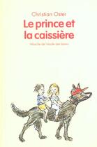 Couverture du livre « Le prince et la caissière » de Christian Oster et Mette Ivers aux éditions Ecole Des Loisirs