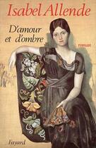 Couverture du livre « D'amour et d'ombre » de Isabel Allende aux éditions Fayard