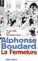 Couverture du livre « La fermeture - NE » de Alphonse Boudard aux éditions Robert Laffont