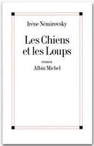 Couverture du livre « Les chiens et les loups » de Irene Nemirovsky aux éditions Albin Michel