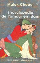 Couverture du livre « Coffret encyclopedie de l amour en islam » de Chebel-M aux éditions Payot