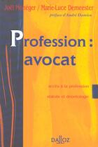 Couverture du livre « Profession avocat - acces a la profession. statuts et deontologie » de Moneger/Demeester aux éditions Dalloz