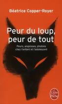 Couverture du livre « Peur du loup, peur de tout » de Beatrice Cooper-Royer aux éditions Le Livre De Poche