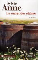 Couverture du livre « Le secret des chênes » de Sylvie Anne aux éditions Presses De La Cite