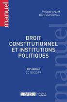 Couverture du livre « Droit constitutionnel et institutions politiques » de Philippe Ardant et Bertrand Mathieu aux éditions Lgdj